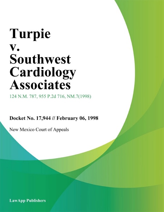 Turpie v. Southwest Cardiology Associates