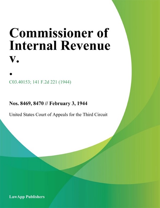 Commissioner of Internal Revenue v. .