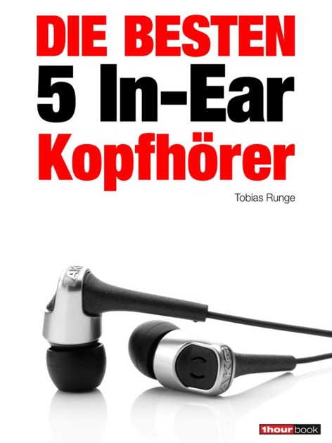 Die Besten 5 In Ear Kopfhörer By Tobias Runge Thomas Johannsen Jochen Schmitt Michael Voigt On Apple Books - 