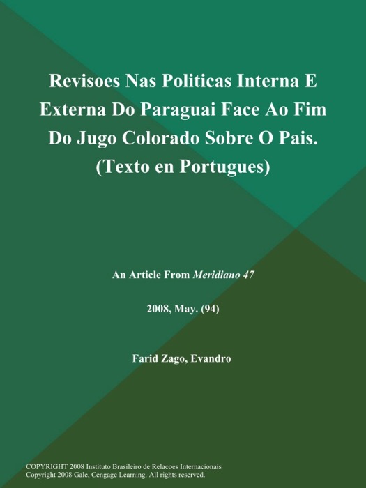 Revisoes Nas Politicas Interna E Externa Do Paraguai Face Ao Fim Do Jugo Colorado Sobre O Pais (Texto en Portugues)