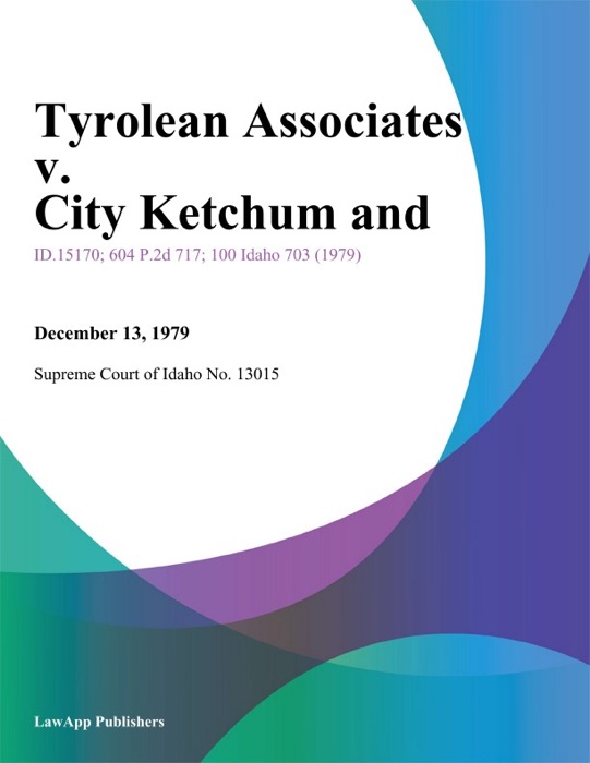 Tyrolean Associates v. City Ketchum and