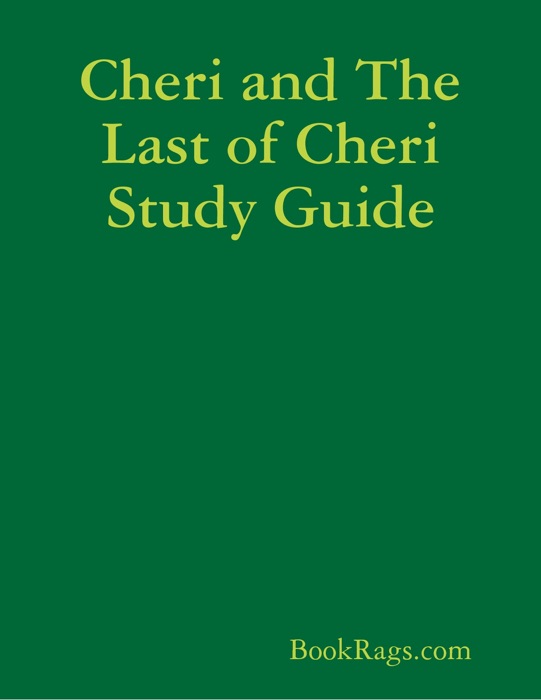 Cheri and The Last of Cheri Study Guide