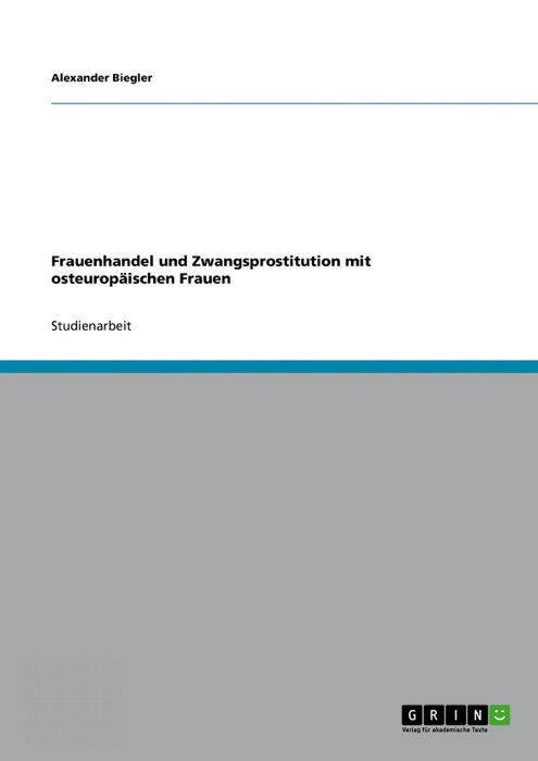 Frauenhandel und Zwangsprostitution mit osteuropäischen Frauen