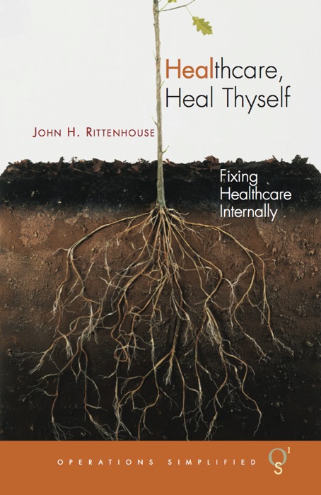 Healthcare, Heal Thyself