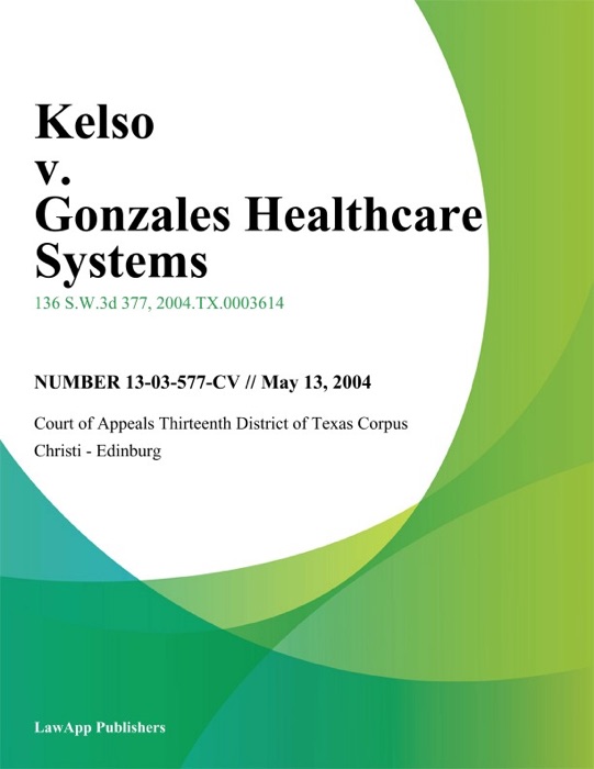 Kelso v. Gonzales Healthcare Systems