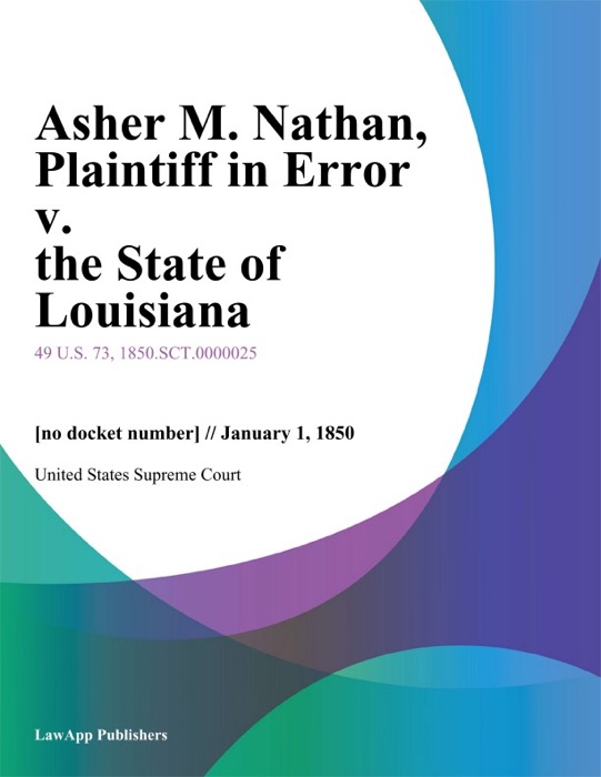 Asher M. Nathan, Plaintiff in Error v. the State of Louisiana