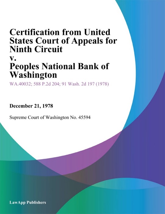 Certification From United States Court Of Appeals For Ninth Circuit V. Peoples National Bank Of Washington