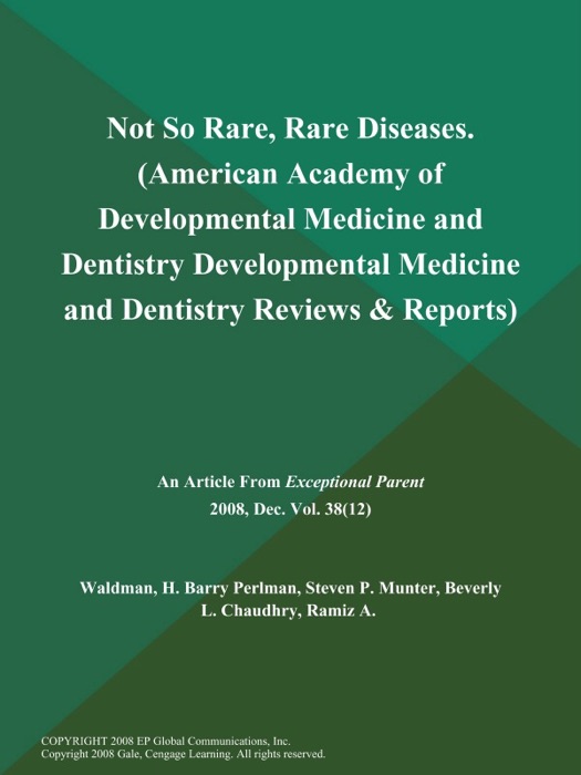 Not So Rare, Rare Diseases (American Academy of Developmental Medicine and Dentistry: Developmental Medicine and Dentistry Reviews & Reports)