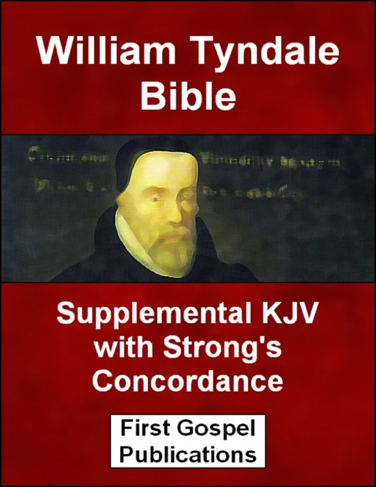 William Tyndale Bible Supplemental KJV with Strong's Concordance