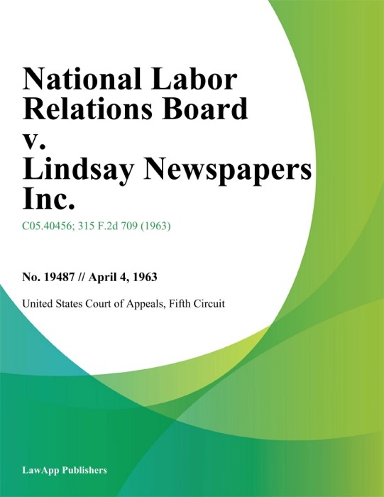 National Labor Relations Board v. Lindsay Newspapers Inc.