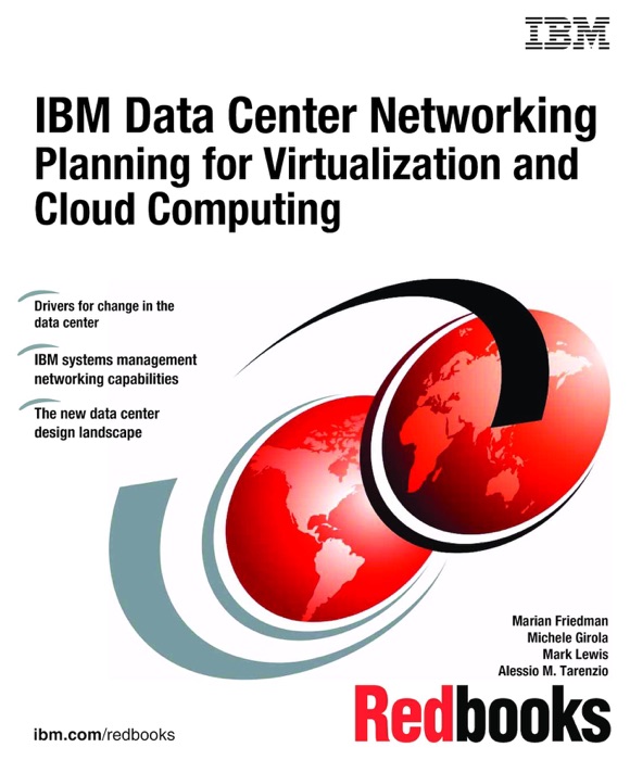 IBM Data Center Networking: Planning for Virtualization and Cloud Computing