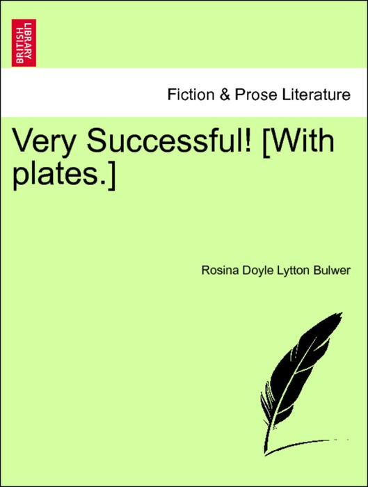 Very Successful! [With plates.] Vol. III.