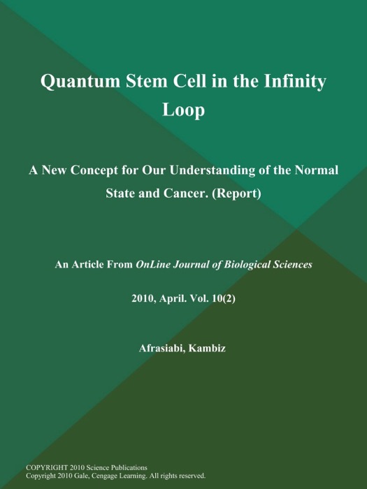 Quantum Stem Cell in the Infinity Loop: A New Concept for Our Understanding of the Normal State and Cancer (Report)