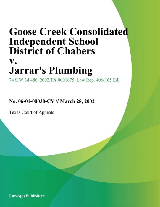 Goose Creek Consolidated Independent School District Of Chabers V. Jarrar's Plumbing