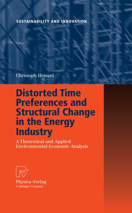 Distorted Time Preferences and Structural Change in the Energy Industry