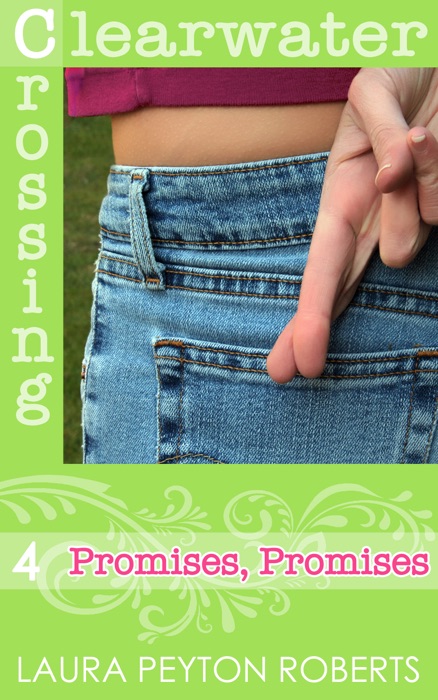 Promises, Promises (Clearwater Crossing Series #4)