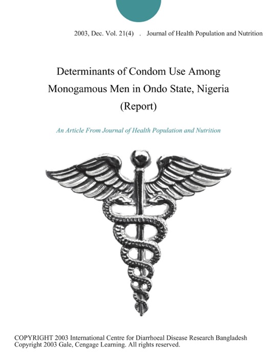 Determinants of Condom Use Among Monogamous Men in Ondo State, Nigeria (Report)