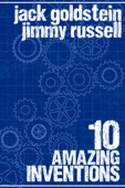 10 Amazing Inventions - Jack Goldstein