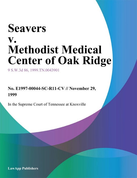 Seavers V. Methodist Medical Center Of Oak Ridge