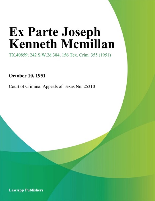 Ex Parte Joseph Kenneth Mcmillan