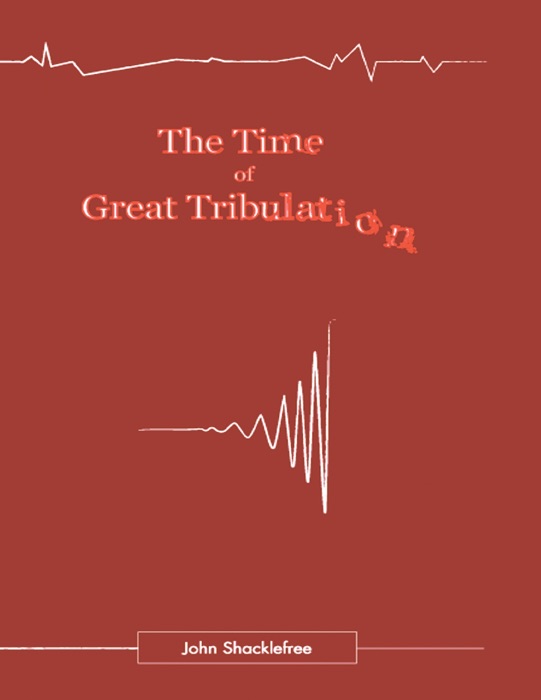 The Time of Great Tribulation