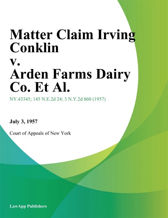 Matter Claim Irving Conklin v. Arden Farms Dairy Co. Et Al.