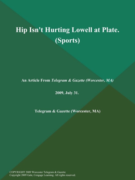 Hip Isn't Hurting Lowell at Plate (Sports)