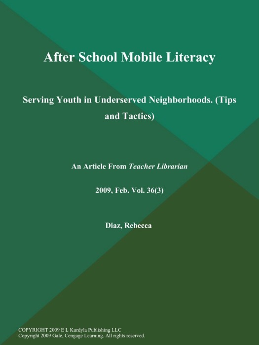 After School Mobile Literacy: Serving Youth in Underserved Neighborhoods (Tips and Tactics)