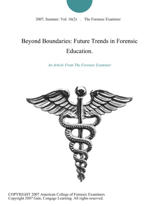 Beyond Boundaries: Future Trends in Forensic Education.