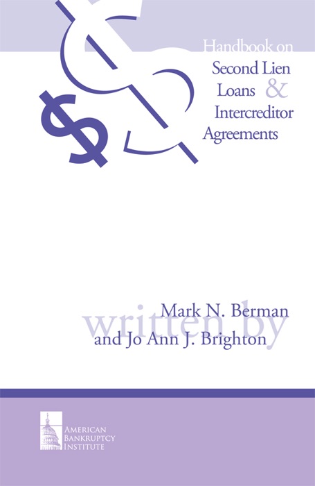 Handbook On Second Lien Loans & Intercreditor Agreements