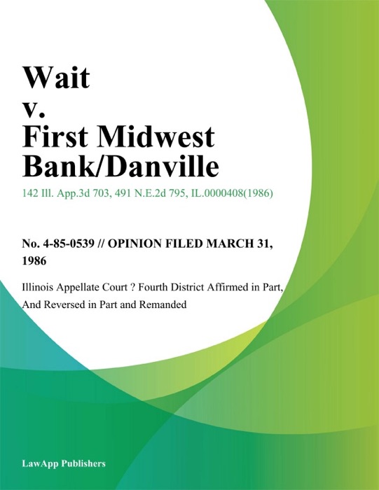 Wait v. First Midwest Bank/Danville