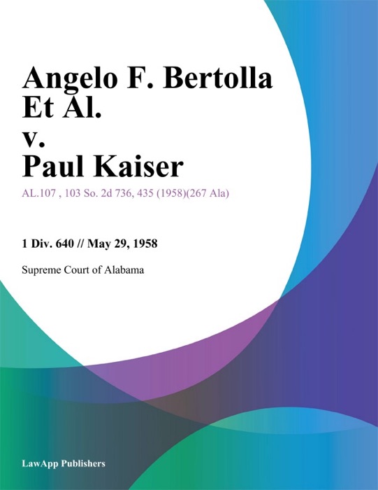Angelo F. Bertolla Et Al. v. Paul Kaiser