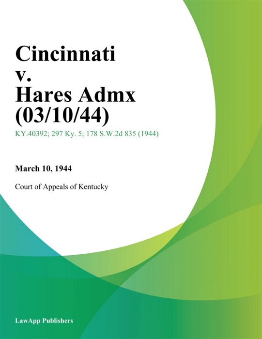 Cincinnati v. Hares Admx