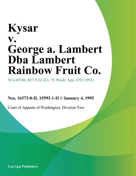 Kysar V. George A. Lambert Dba Lambert Rainbow Fruit Co.