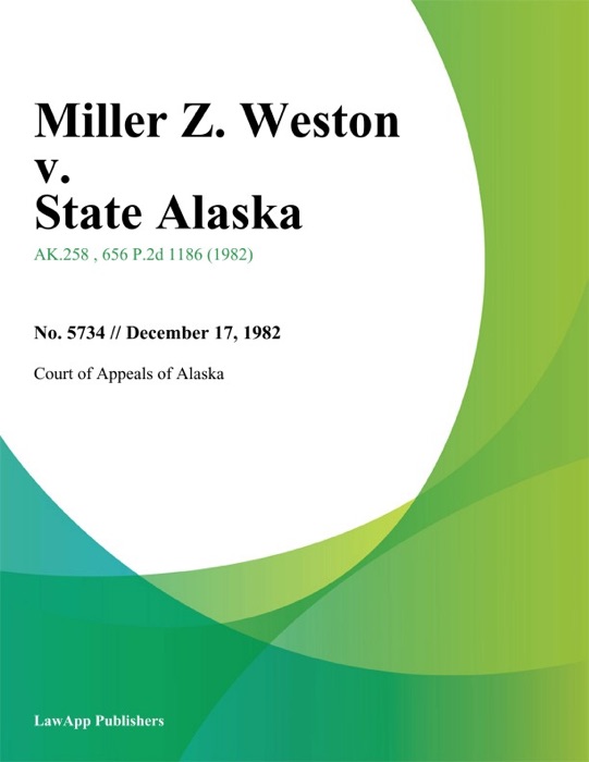 Miller Z. Weston v. State Alaska