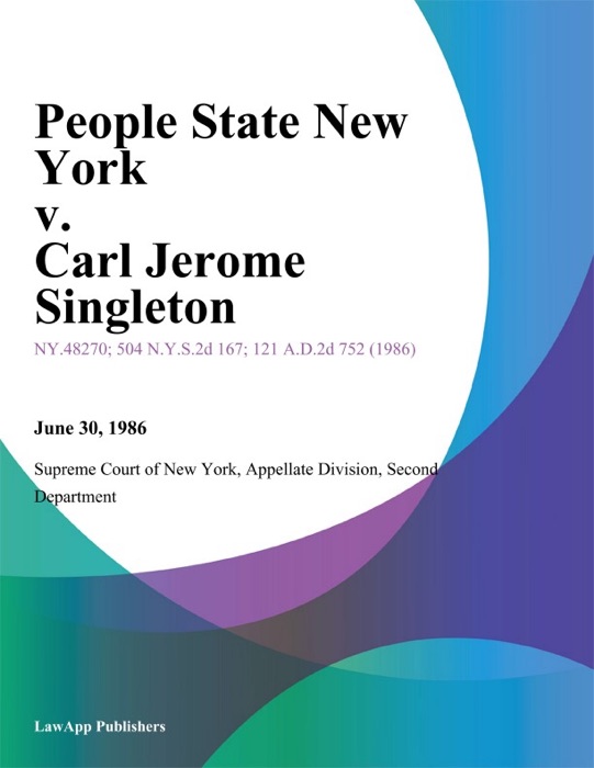 People State New York v. Carl Jerome Singleton