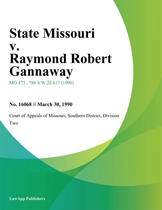 State Missouri v. Raymond Robert Gannaway