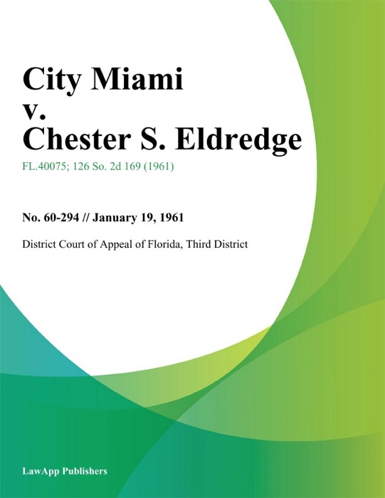 City Miami v. Chester S. Eldredge