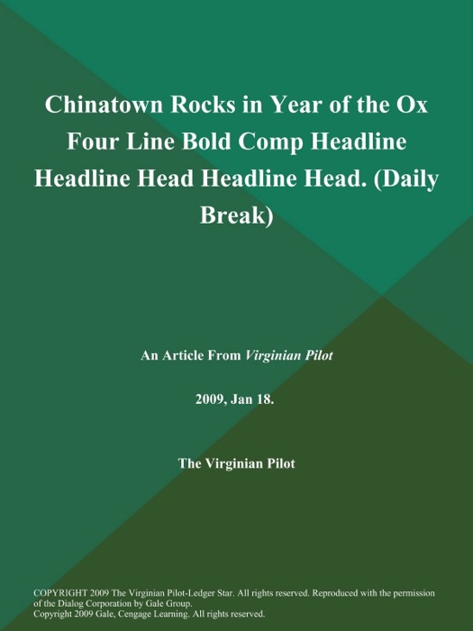 Chinatown Rocks in Year of the Ox Four Line Bold Comp Headline Headline Head Headline Head (Daily Break)