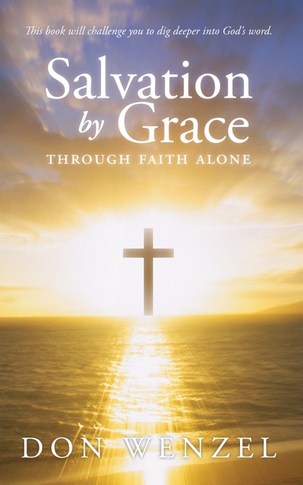 Salvation By Grace Through Faith Alone