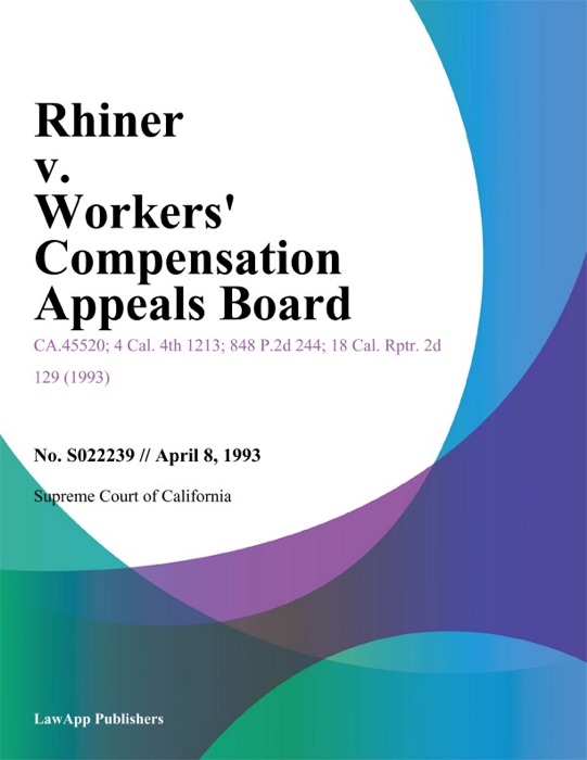 Rhiner v. Workers Compensation Appeals Board