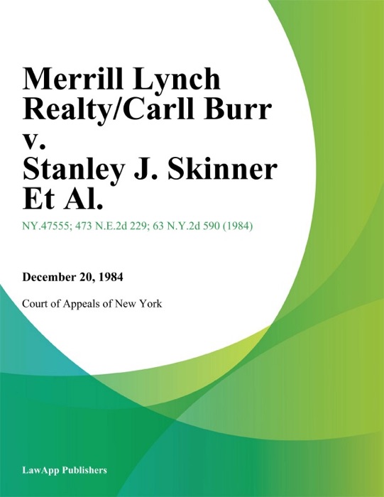 Merrill Lynch Realty/Carll Burr v. Stanley J. Skinner Et Al.