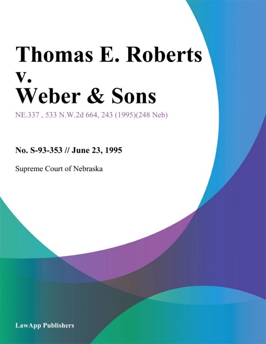 Thomas E. Roberts v. Weber & Sons