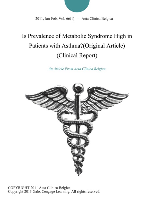Is Prevalence of Metabolic Syndrome High in Patients with Asthma?(Original Article) (Clinical Report)