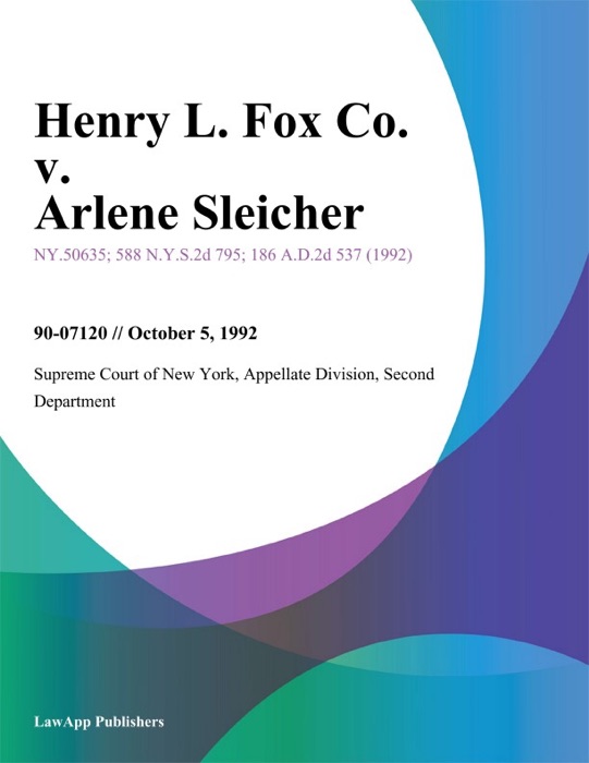 Henry L. Fox Co. v. Arlene Sleicher