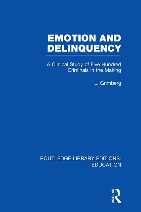 Emotion and Delinquency (RLE Edu L Sociology of Education)