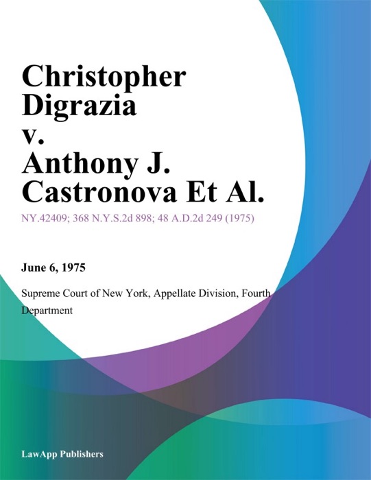 Christopher Digrazia v. Anthony J. Castronova Et Al.