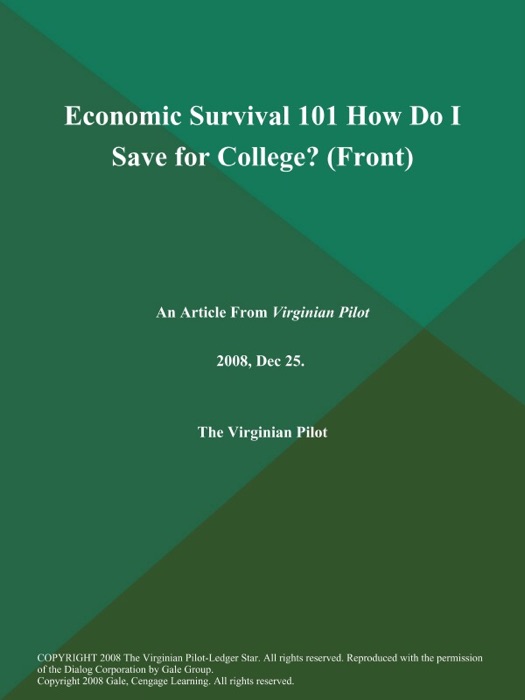 Economic Survival 101 How Do I Save for College? (Front)