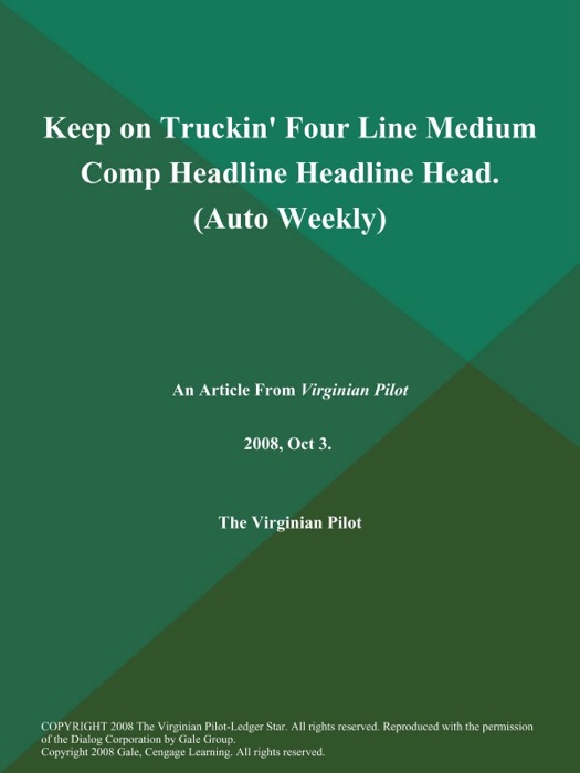 Keep on Truckin' Four Line Medium Comp Headline Headline Head (Auto Weekly)