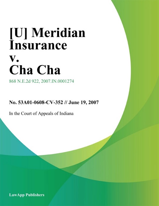 Meridian Insurance v. Cha Cha
